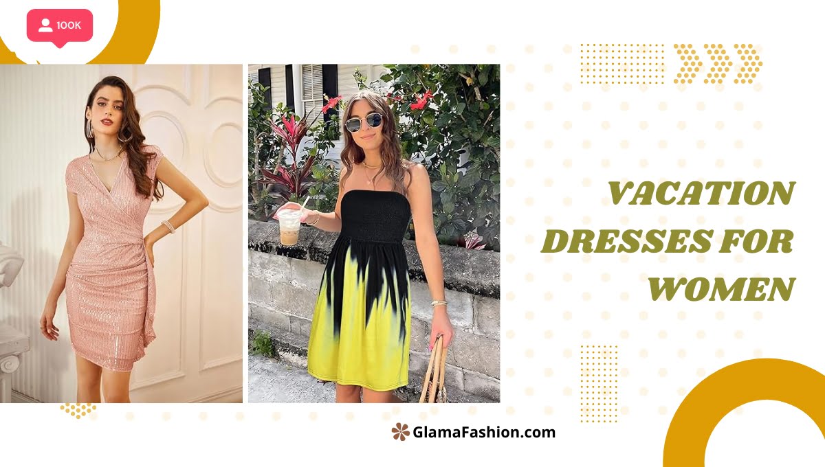 Vacation Dresses For Women