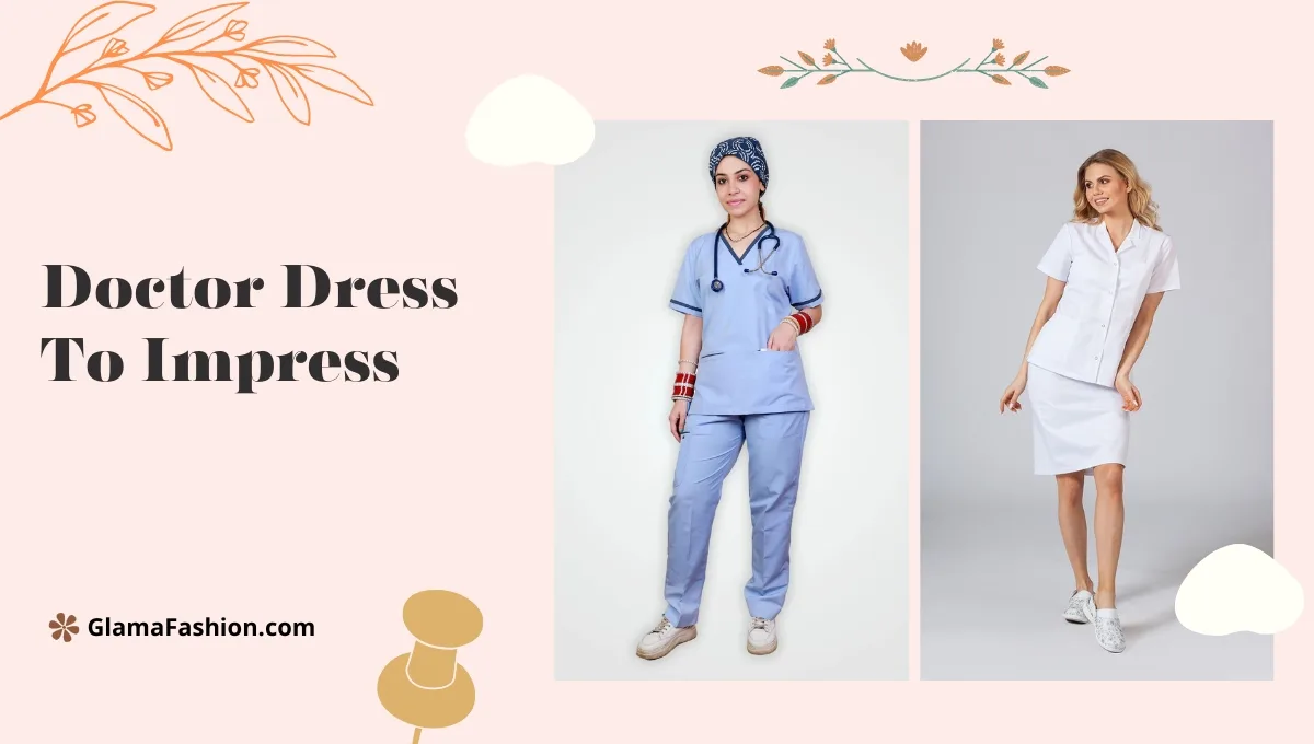 Doctor Dress To Impress