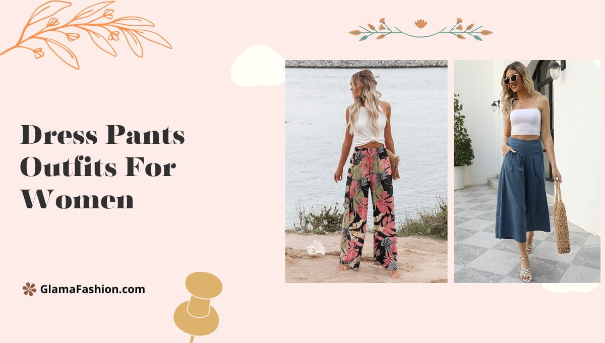 Dress Pants Outfits For Women